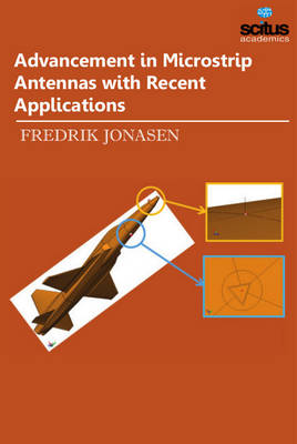 Advancement in Microstrip Antennas with Recent Applications