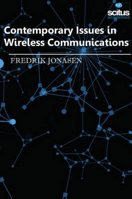 Contemporary Issues in Wireless Communications