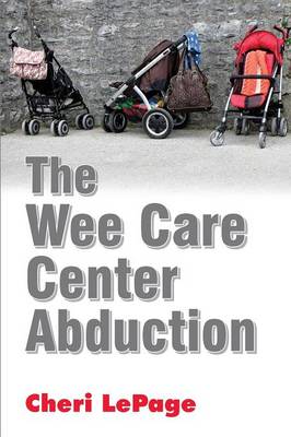 The Wee Care Center Abduction