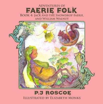 Jack and the Snowdrop Faerie and William Walnut