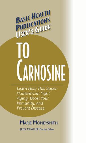 User's Guide to Carnosine