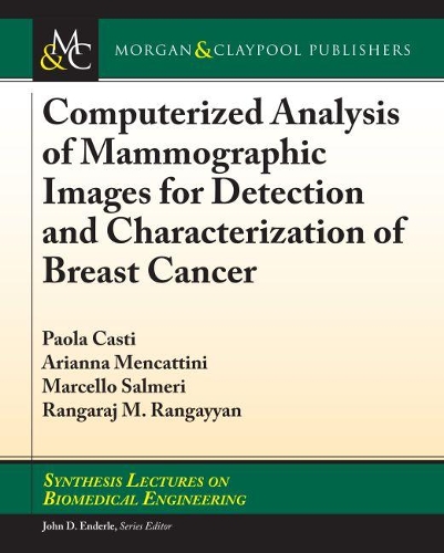 Computerized Analysis of Mammographic Images for Detection and Characterization of Breast Cancer