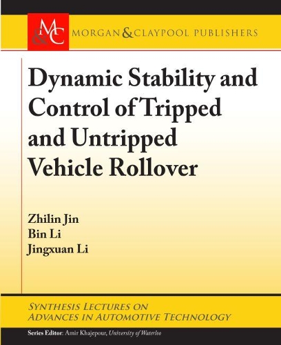 Dynamic Stability and Control of Tripped and Untripped Vehicle Rollover