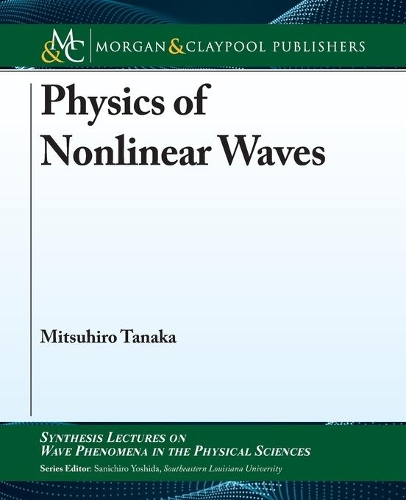 Physics of Nonlinear Waves