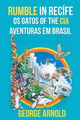 Rumble in Recife Os Gatos of the CIA Aventuras em Brasil