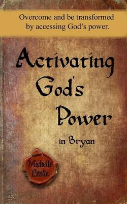 Activating God's Power in Bryan