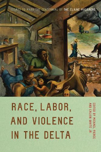 Race, Labor, and Violence in the Delta