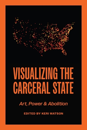 Visualizing the Carceral State