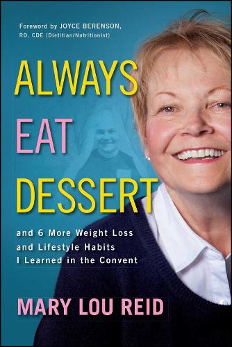 Always Eat Dessert…