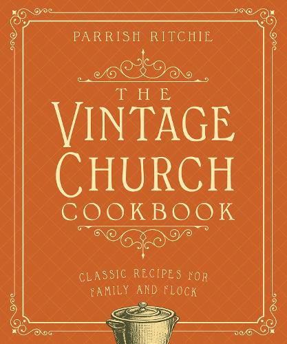 The Vintage Church Cookbook