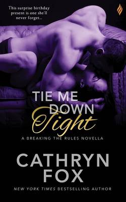 Tie Me Down Tight