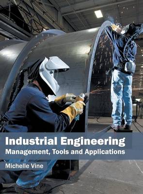 Industrial Engineering: Management, Tools and Applications