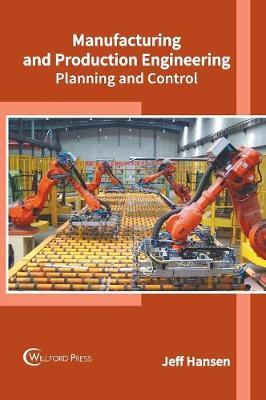 Manufacturing and Production Engineering: Planning and Control
