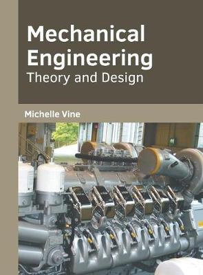 Mechanical Engineering: Theory and Design