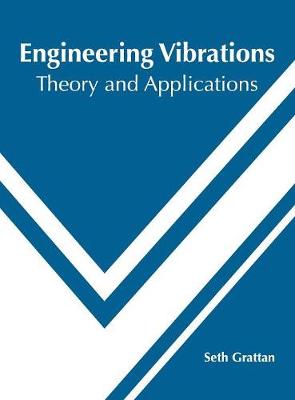 Engineering Vibrations: Theory and Applications