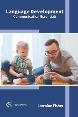 Language Development: Communication Essentials