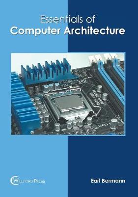 Essentials of Computer Architecture