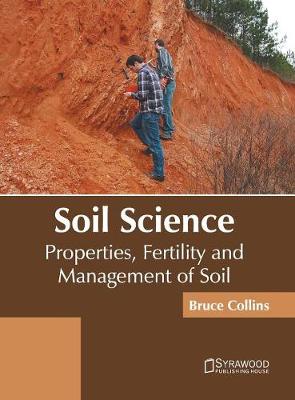 Soil Science: Properties, Fertility and Management of Soil