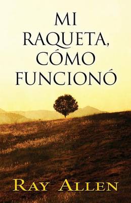 Mi Raqueta, Como Funciono (Spanish)