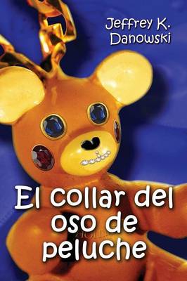 El Collar del Oso de Peluche (Spanish)