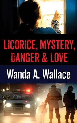 Licorice, Mystery, Danger & Love
