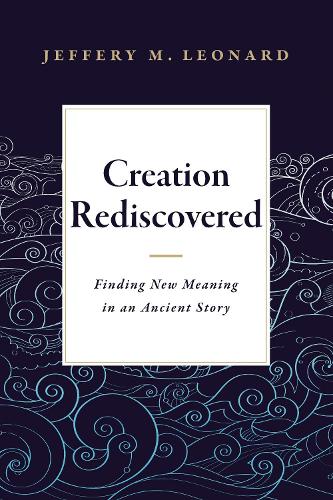 Creation Rediscovered