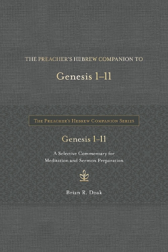 The Preacher's Hebrew Companion to Genesis 1--11