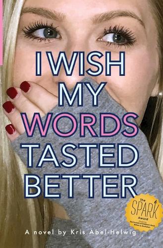 I Wish My Words Tasted Better