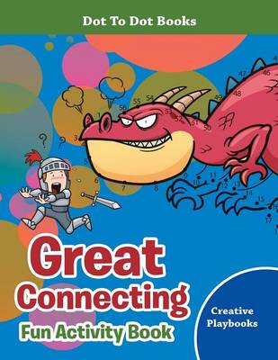 Great Connecting Fun Activity Book - Dot To Dot Books