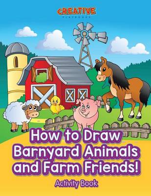 How to Draw Barnyard Animals and Farm Friends| Activity Book