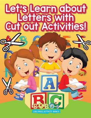 Let's Learn about Letters with Cut Out Activities!