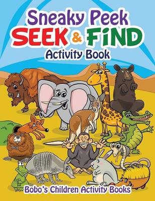 Sneaky Peek Seek & Find Activity Book
