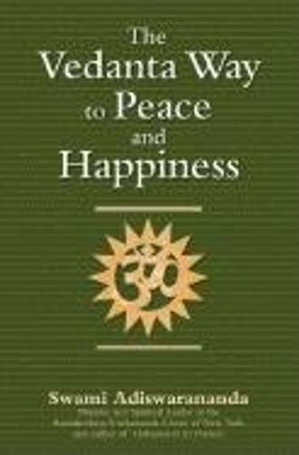 The Vedanta Way to Peace and Happiness