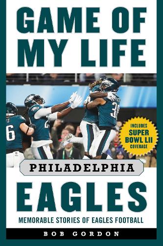 Game of My Life Philadelphia Eagles