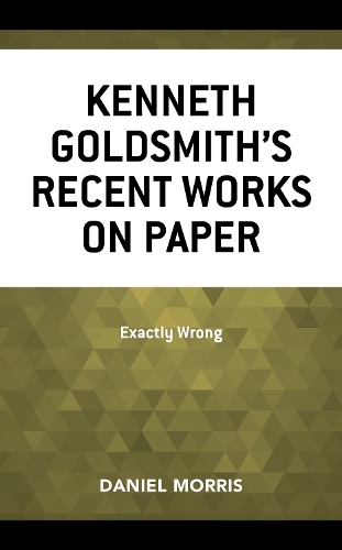 Kenneth Goldsmith's Recent Works on Paper