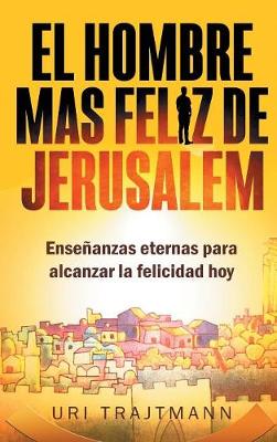 El Hombre mas Feliz de Jerusalem
