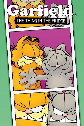 Garfield Original Graphic Novel: The Thing in the Fridge Volume 3