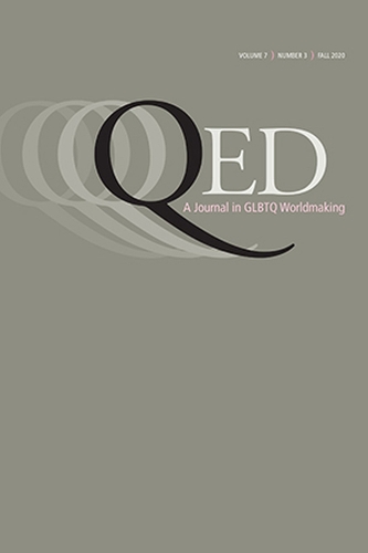 QED: A Journal in GLBTQ Worldmaking 7, no. 3
