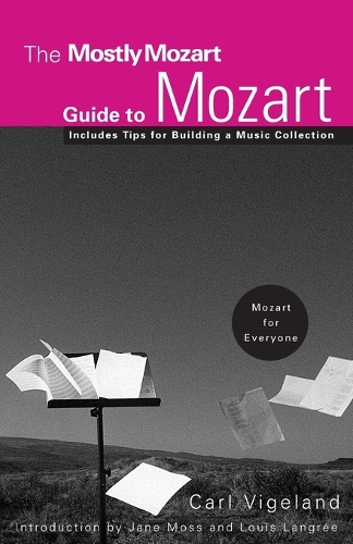 The Mostly Mozart Guide to Mozart