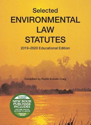Selected Environmental Law Statutes, 2019-2020 Educational Edition