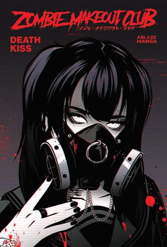ZOMBIE MAKEOUT CLUB VOL. 3: DEATHKISS Volume 3