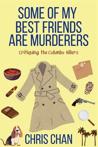 Some of My Best Friends are Murderers