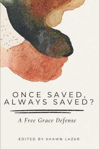 Once Saved, Always Saved?