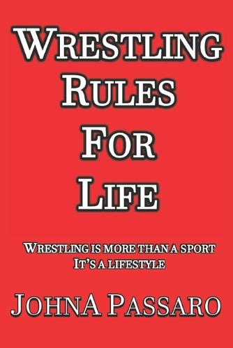 Wrestling Rules for Life