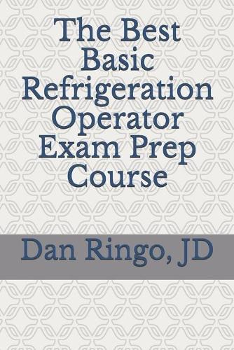 The Best Basic Refrigeration Operator Exam Prep Course