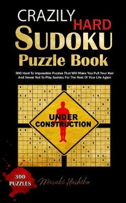 Crazily Hard Sudoku Puzzle Book