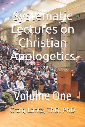 Systematic Lectures on Christian Apologetics
