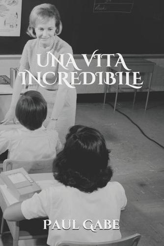 Una Vita Incredibile