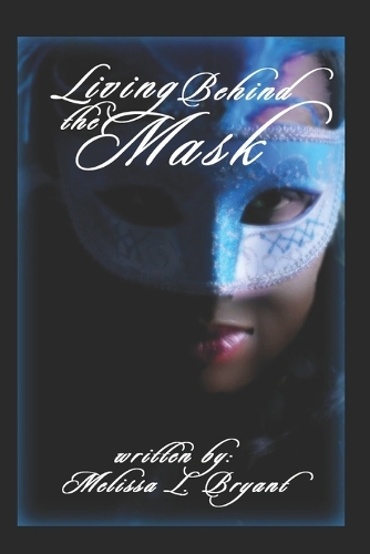 Living Behind the Mask