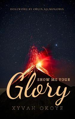 Show Me Your Glory